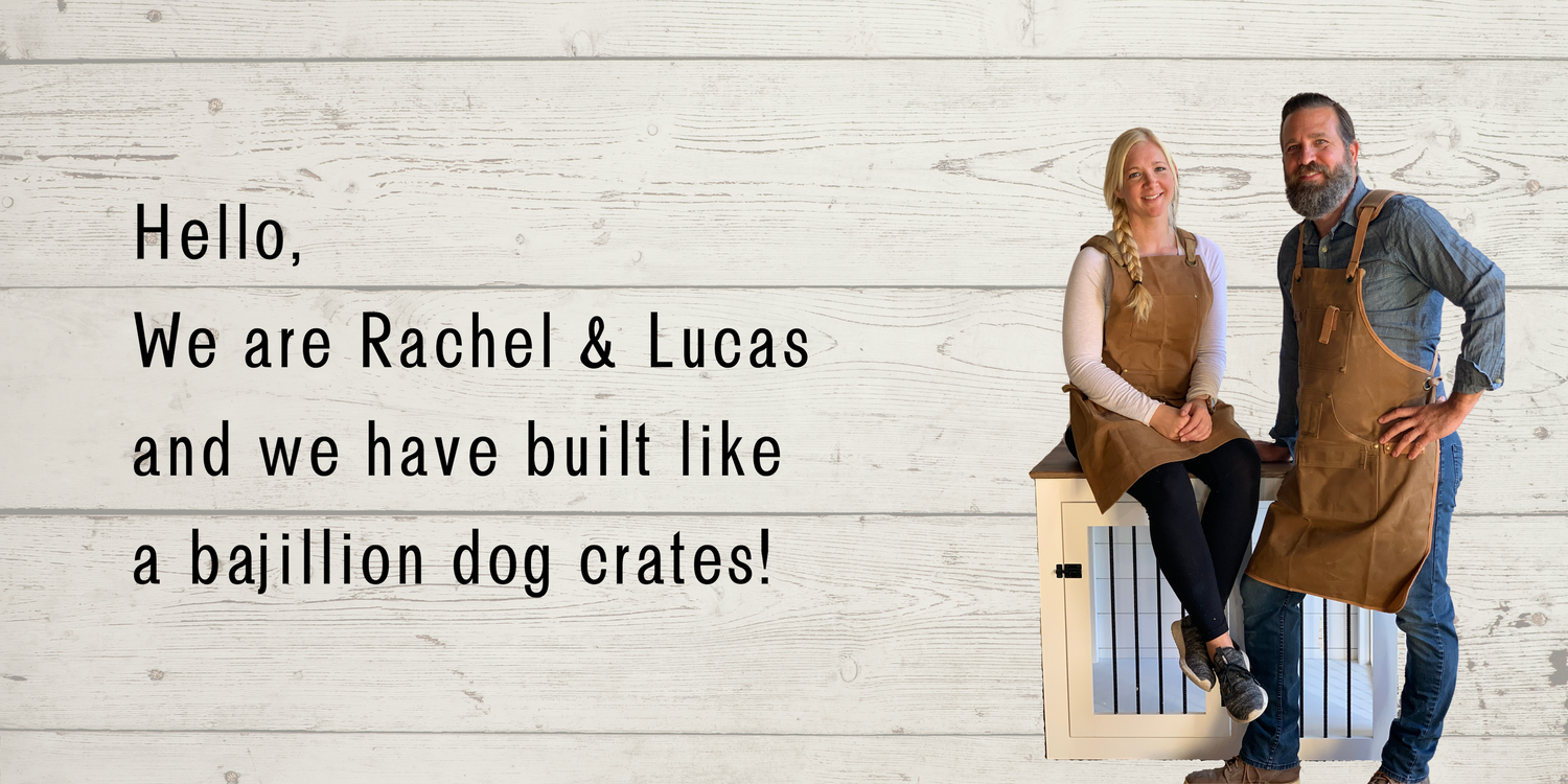 DIY Wooden Dog Crate Plans Founders, Rachel and Lucas are looking to provide the perfect dog kennel blueprints for you.